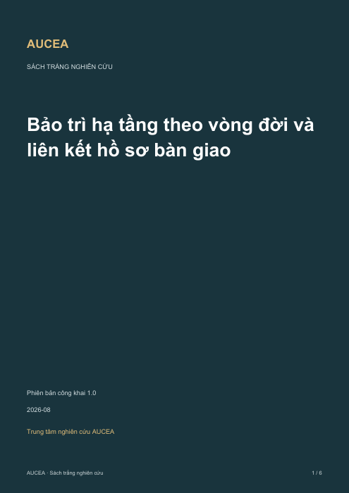 Bảo tr&igrave; hạ tầng theo v&ograve;ng đời v&agrave; li&ecirc;n kết hồ sơ b&agrave;n giao